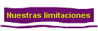 Nuestras limitaciones