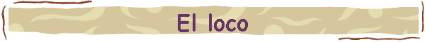 El loco