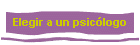 Elegir a un psic�logo