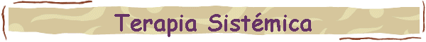 Terapia Sist�mica