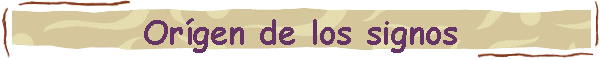 Or�gen de los signos