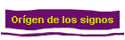 Or�gen de los signos