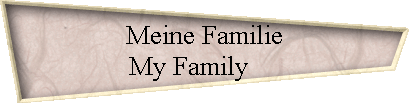 Meine Familie 
 My Family