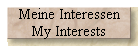 Meine Interessen 
 My Interests