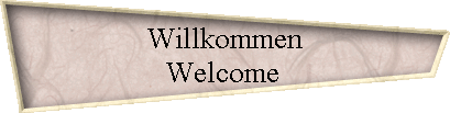Willkommen 
  Welcome