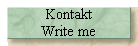 Kontakt 
 Write me
