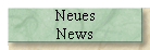 Neues 
 News