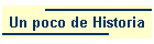 Un poco de Historia