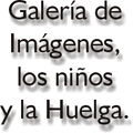 Los ni�os y la Huelga
