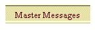 Master Messages