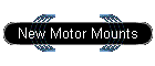 New Motor Mounts