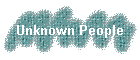 Unknown People
