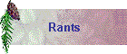 Rants