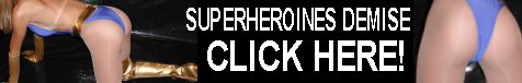 SUPERHEROINES DEMISE
