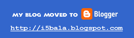 // go to my new b-log at http://i5bala.blogspot.com