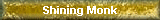 Shining Monk