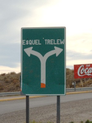 Signpost for Esquel and Trelew outside Gaiman. Esquel is eight hours away