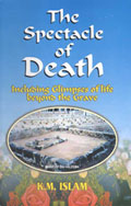 The Spectacle of Death (K..M. Islam)