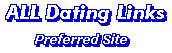 All Dating Links .com : Directory of Preferred  Dating and Singles 
      Sites
