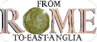 See more about the Romans In East Anglia Here
