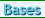 Bases