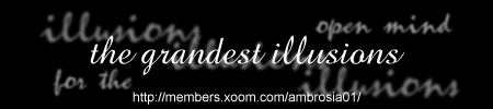 the grandest illusions