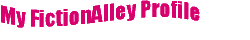 My FictionAlley Profile