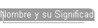 Nombre y su Significado
