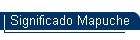 Significado Mapuche