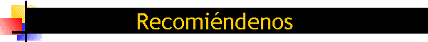 Recomi�ndenos