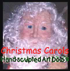 Christmas Carols - Award winning, Hand-sculpted Art Dolls