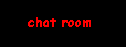 [ online chat room ]