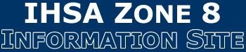 IHSA Zone 8 Information