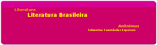 Ret�ngulo de cantos arredondados:           Educa��o
              O Poder do Ensino              

                                                                           An�nimus   
                                                                                   Colunistas Convidados Especiais 


