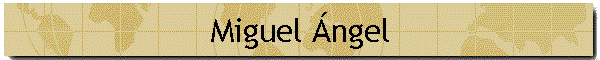 Miguel �ngel
