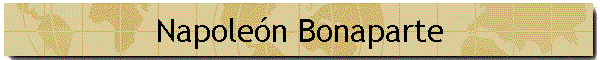 Napole�n Bonaparte