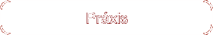Pr�xis