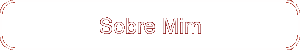 Sobre Mim