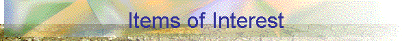 Items of Interest