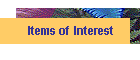 Items of Interest