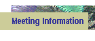 Meeting Information