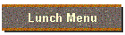 Lunch Menu