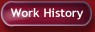 Button: Work History