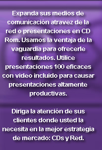 Expanda sus medios de comunicacion atravez de Cds o la Internet con la mejor estrategia de mercado.