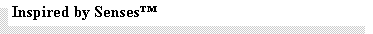 Text Box: Inspired by Senses�