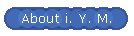 About i. Y. M.