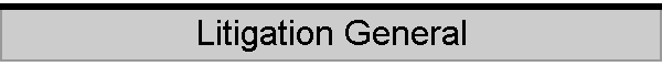 Litigation General