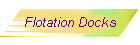 Flotation Docks