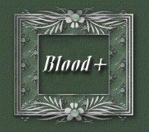 Blood+ Stories