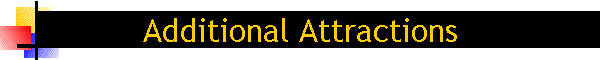 Additional Attractions